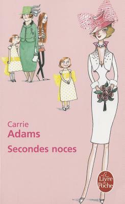 Secondes Noces = The Stepmother by Carrie Adams