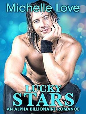 Lucky Stars by Michelle Love