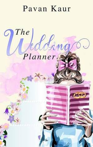 The Wedding Planner by Pavan Kaur