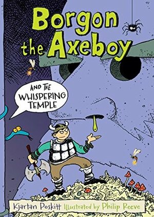Borgon the Axeboy and the Whispering Temple (Borgon the Axeboy 3) by Kjartan Poskitt