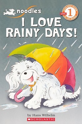 I Love Rainy Days! by Hans Wilhelm