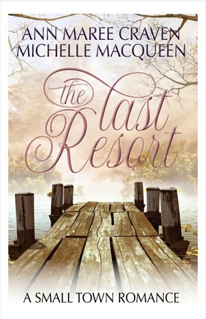 The Last Resort  by Michelle MacQueen, Ann Maree Craven