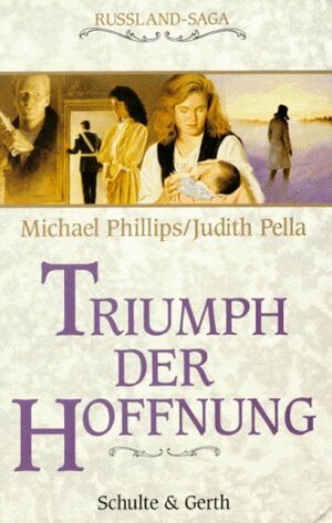 Triumpf der Hoffnung by Judith Pella, Michael R. Phillips