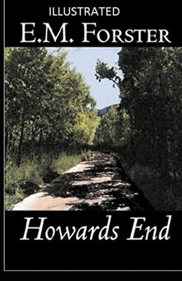 Howards End Illustrated by E.M. Forster