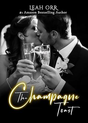 The Champagne Toast by Leah Orr