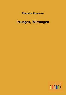 Irrungen, Wirrungen by Theodor Fontane