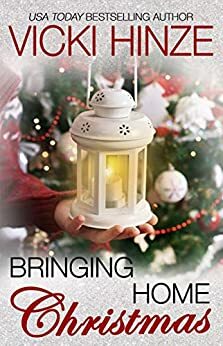 Bringing Home Christmas by Vicki Hinze