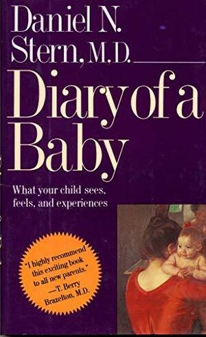 Diary Of A Baby by Daniel N. Stern