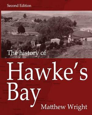 The History of Hawke's Bay by Matthew Wright