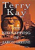 The Kidnapping of Aaron Green by Terry Kay