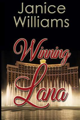 Winning Lana by Janice Williams