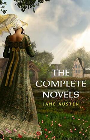 The Complete Works of Jane Austen by Jane Austen