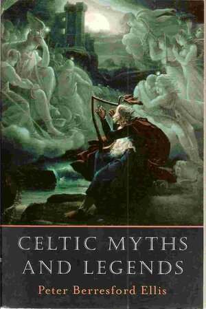 Celtic Myths and Legends by Peter Berresford Ellis