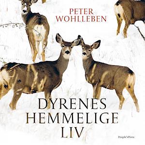 Dyrenes hemmelige liv by Peter Wohlleben