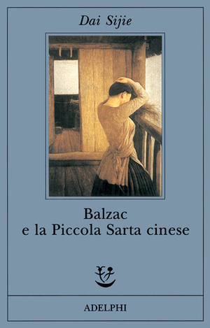 Balzac e la Piccola Sarta cinese by Ena Marchi, Dai Sijie