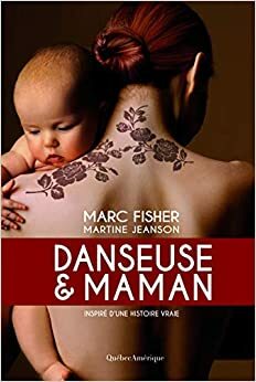 Danseuse & maman by Marc Fisher, Martine Jeanson