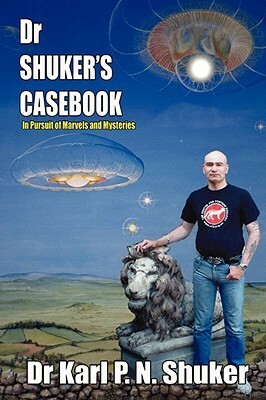 Dr Shuker's Casebook by Karl Shuker
