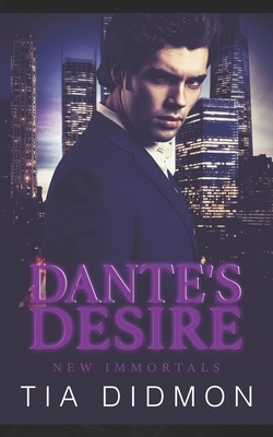 Dante's Desire: Paranormal Romance Books by Tia Didmon