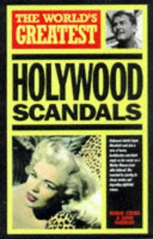 The World's Greatest Hollywood Scandals by John Marriot, Robin Cross