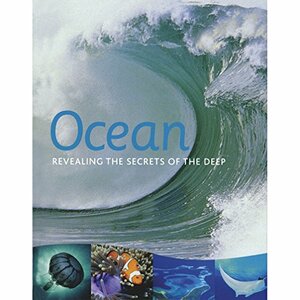 Ocean: Revealing the Secrets of the Deep by Bryan Richard