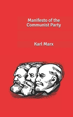 Manifesto of the Communist Party by Karl Marx