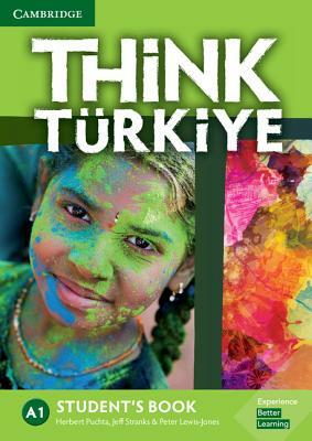 Think Türkiye A1 Student's Book by Peter Lewis-Jones, Jeff Stranks, Herbert Puchta