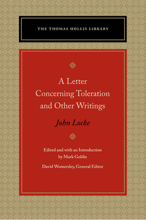 A Letter Concerning Toleration and Other Writings by John Locke