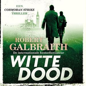 Witte dood by Robert Galbraith