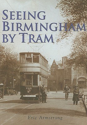 Seeing Birmingham by Tram by Eric Armstrong