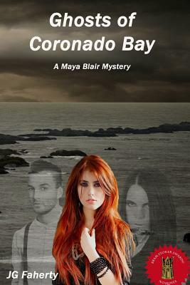 Ghosts of Coronado Bay: A Maya Blair Mystery by Jg Faherty