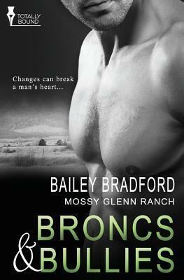 Mossy Glenn Ranch: Broncs and Bullies by Bailey Bradford