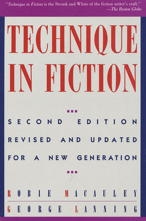 Technique in Fiction (Writer's Library) by George Lanning, Robie MacAuley