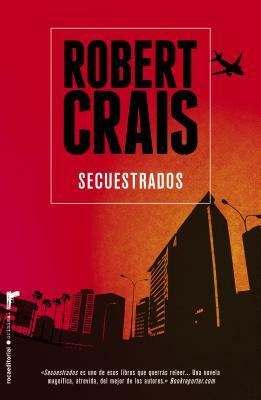 Secuestrados by Robert Crais