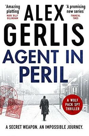 Agent in Peril by Alex Gerlis