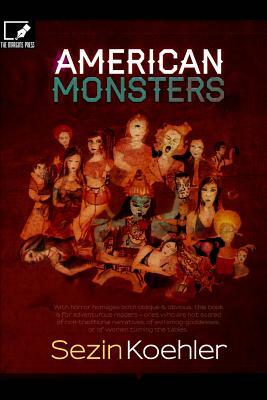 American Monsters by Sezin Koehler