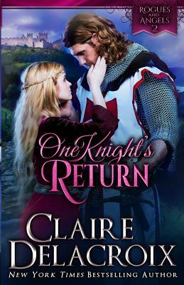 One Knight's Return: A Medieval Romance by Claire Delacroix