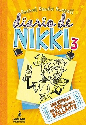 Diario de Nikki: Una estrella del pop muy poco brillante. Vol. 3 by Rachel Renée Russell