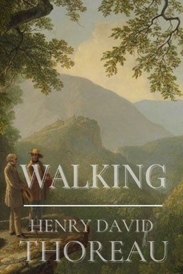 Walking: Illustrated by Henry David Thoreau