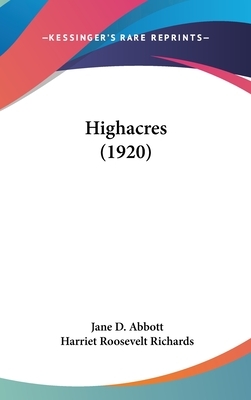 Highacres (1920) by Jane D. Abbott