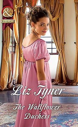 The Wallflower Duchess by Liz Tyner