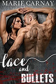 Lace and Bullets by Marie Carnay