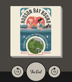 Hudson Bay Bound: Two Women, One Dog, Two Thousand Miles to the Arctic by Natalie Warren