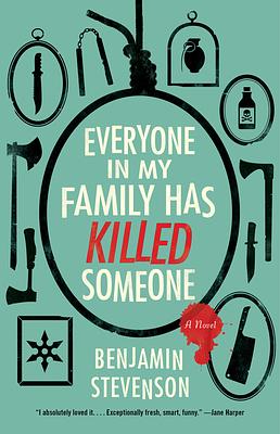 Всеки в моето семейство е убил някого by Benjamin Stevenson