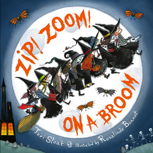 Zip! Zoom! On a Broom by Rosalinde Bonnet, Teri Sloat