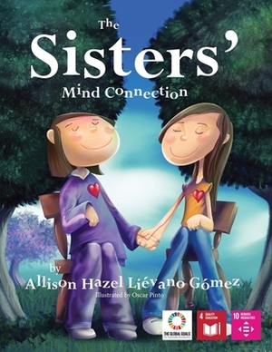 The Sisters' Mind Connection by Voices of Future Generations, Allison Hazel Liévano Gómez