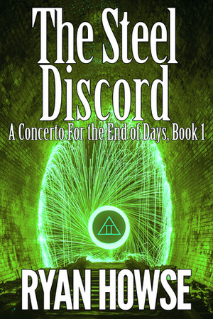 The Steel Discord by Ryan Howse