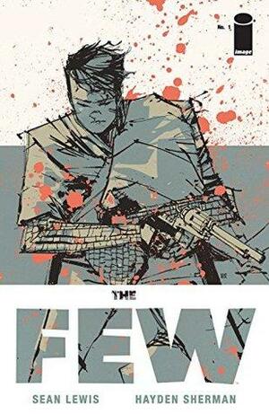 The Few #1 by Sean Lewis