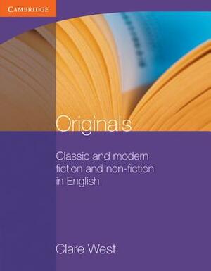 Originals: Classic and Modern Fiction and Non-Fiction in English by Clare West
