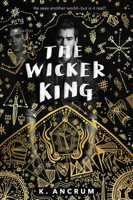 Wicker King by K. Ancrum