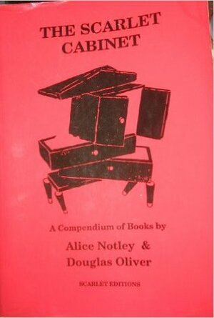 The Scarlet Cabinet: A Compendium of Books by Alice Notley